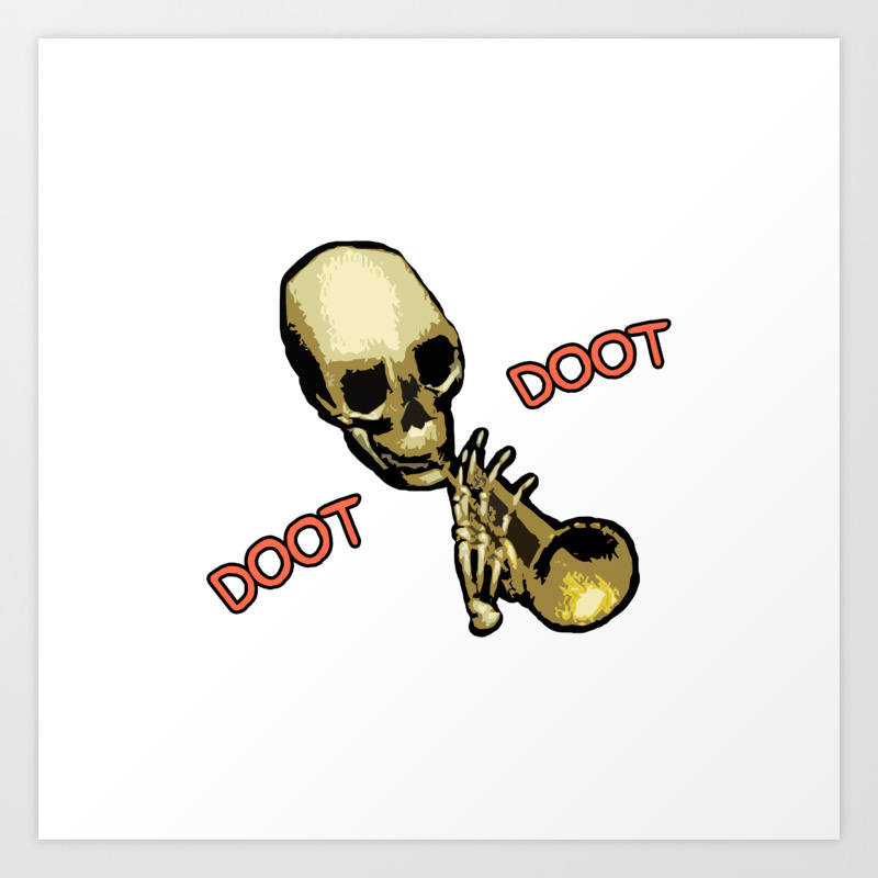 Doot Doot Mr Skeletal Skull Trumpet Meme Art Print By Lovelydesigns Society6