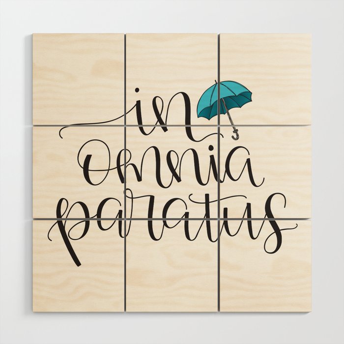 In Omnia Paratus Ready For Anything Gilmore Girls Quote Wood Wall Art By Little Inklings Society6 In Omnia Paratus Ready For Anything Gilmore Girls Quote Wood Wall Art By Little Inklings Society6