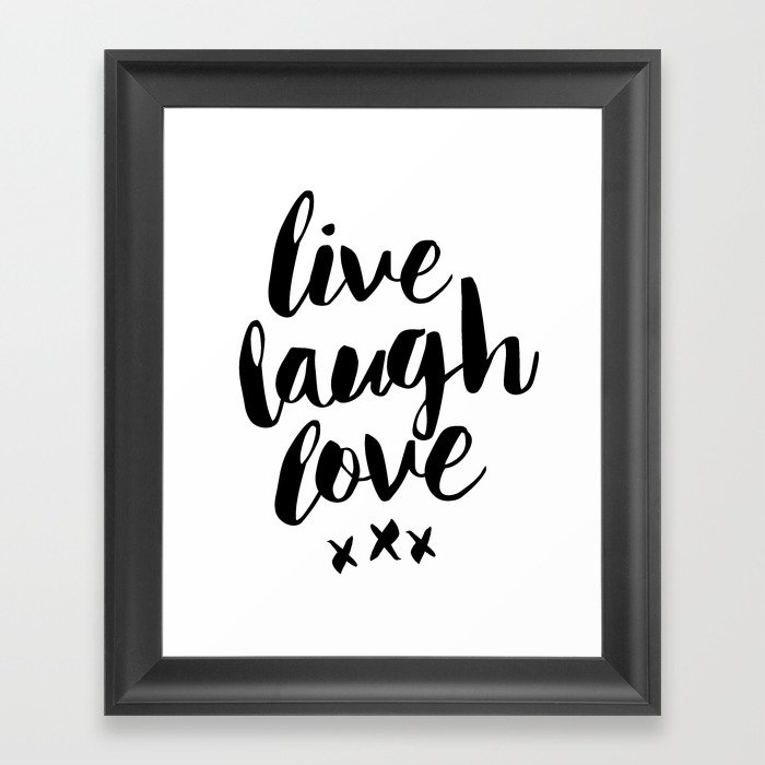 Live Laugh Love Black And White Wall Hangings Typography Design Home Decor Bedroom Framed Art Print By The Motivated Type Society6 - Live Laugh Love Wall Art Prints