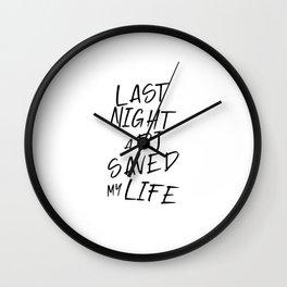 Last night a Dj saved my life from a broken heart. For house music lovers. House music fans. Wall Clock
