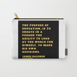 23 |James Baldwin Quotes 200808 Print Poster Black Writers Motivational Quotes For Life Poem Poetry Carry-All Pouch