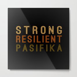 Strong Resilient Pasifika Metal Print