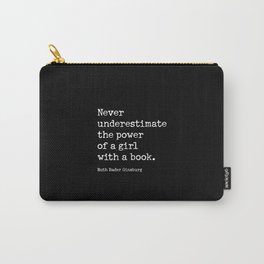 RBG, Never Underestimate The Power Of A Girl With A Book Carry-All Pouch