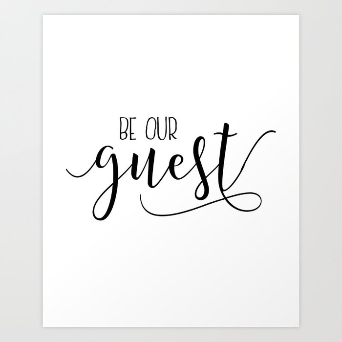 Printable Wall Art Be Our Guest Guest Room Decor Wedding Table Sign Entrance Wall Art Art Print By Typostore Society6 Printable Wall Art Be Our Guest Guest Room Decor Wedding Table Sign Entrance Wall Art Art Print By Typostore Society6