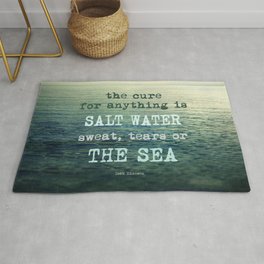 The cure for anything is salt water, sweat, tears, or the sea.    Dinesen Rug