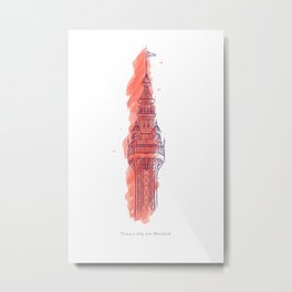 There's Only One Blackpool Metal Print