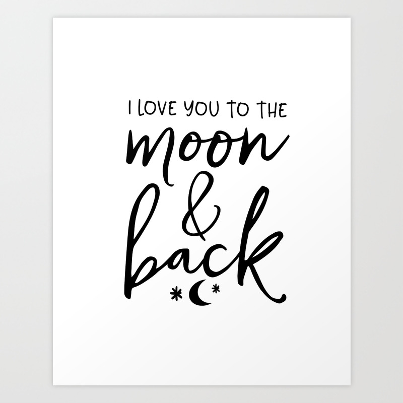 Printable Art I Love You To The Moon And Back Kids Gift Nursery Decor Kids Room Decor Children Wall Art Print By Alextypography Society6 Printable Art I Love You To The Moon And Back Kids Gift Nursery Decor Kids Room Decor Children Wall Art Print By Alextypography Society6