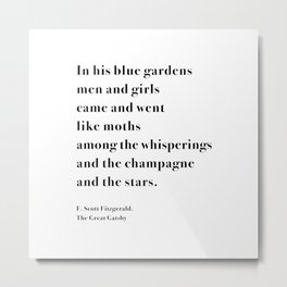 In his blue gardens Metal Print | Fitzgerald, Minimal, Quote, Classicliterature, Thegreatgatsby, Gardens, English, Booklover, Typography, Fscottfitzgerald 