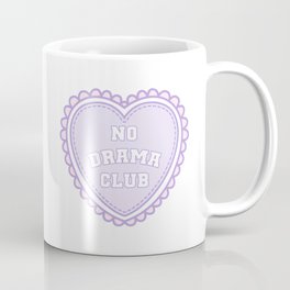 No Drama Club K-12 Coffee Mug