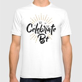 Celebrate the B+ T-shirt