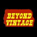 Beyond Vintage