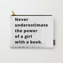 Ruth Bader Ginsburg Quote, Never Underestimate The Power Of A Girl With A Book Sticker Carry-All Pouch