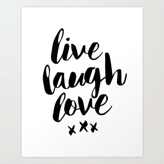 Live Laugh Love Black And White Wall Hangings Typography Design Home Decor Bedroom Art Print By The Motivated Type Society6 - Live Laugh Love Wall Art Prints