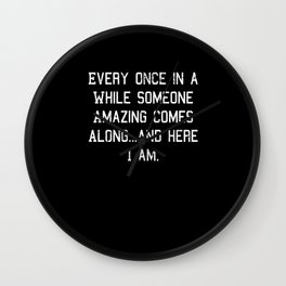 Funny Saying Quote Gift Idea Christmas Birthday Wall Clock