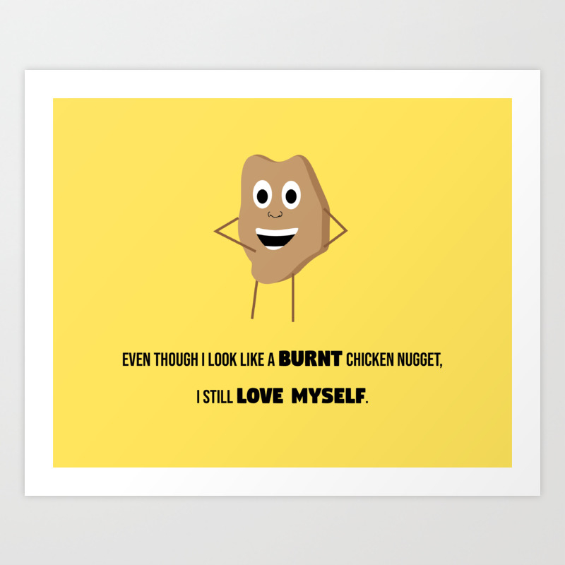 Burnt Chicken Nugget Art Print By Amiableart Society6