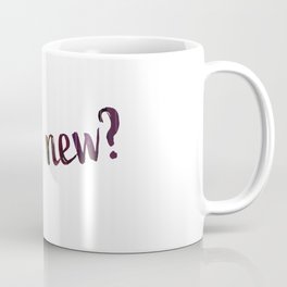 What's new? Coffee Mug