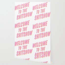 Welcome to the Shitshow - Pink and Yellow Wallpaper