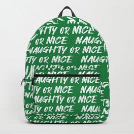 naughty or nice on green Backpack