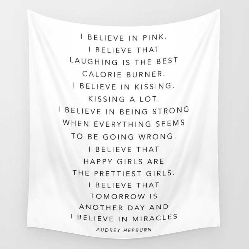 I Believe In Pink I Believe That Laughing Is The Best Calorie Burner Audrey Hepburn Wall Tapestry By Typologiepaperco Society6 I believe that tomorrow is another. i believe in pink i believe that laughing is the best calorie burner audrey hepburn wall tapestry by typologiepaperco